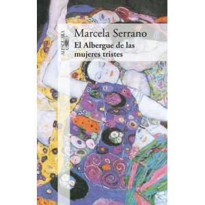ALBERGUE DE LAS MUJERES TRISTES, EL | MARCELA SERRANO (ISBN: 9788420414461)