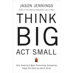 Think Big, Act Small | Jason Jennings (2012)