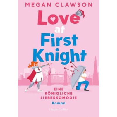 Love at First Knight. Eine königliche Liebeskomödie | Ira Panic