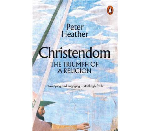 Christendom - Peter Heather