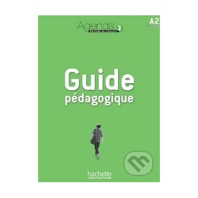 AGENDA 2 GUIDE PÉDAGOGIQUE MISTICHELLI, M., GIRARDEAU, B., BAGLIETO, D.