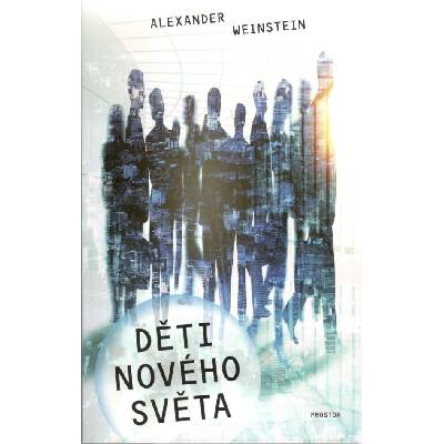 Děti Nového světa - Alexander Weinstein