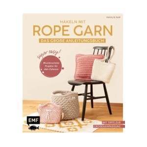 Häkeln mit Rope-Garn super easy - Das große Anleitungsbuch mit Projekten für dein Zuhause (ISBN: 9783745926781)