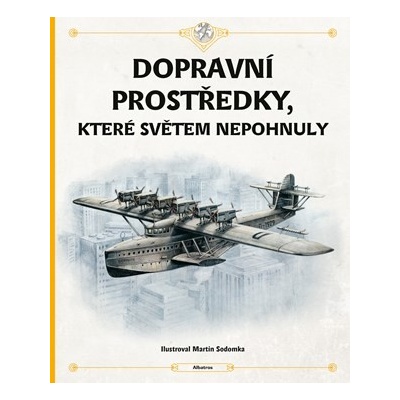 Dopravní prostředky, které světem nepohnuly