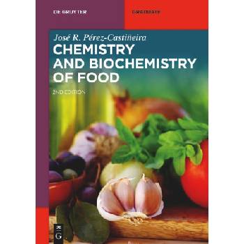 Chemistry and Biochemistry of Food