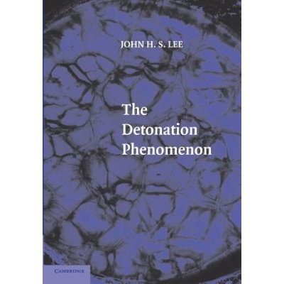 Detonation Phenomenon | John H. S. Lee