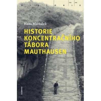 Historie koncentračního tábora Mauthausen