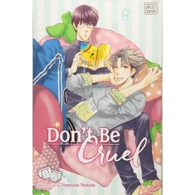 Dont Be Cruel: 2-in-1 Edition, Vol. 1 Nekota Yonezou