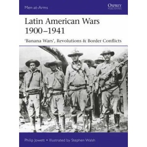 Latin American Wars 1900-1941 | Philip Jowett (ISBN: 9781472826282)