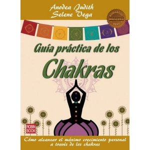 GUÍA PRÁCTICA DE LOS CHAKRAS | Judith, Anodea, Vega, Selene (ISBN: 9788499171593)