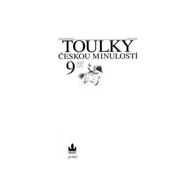 Toulky českou minulostí 9 - Petr Hora-Hořejš