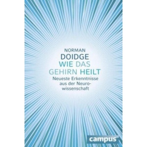 Wie das Gehirn heilt | Norman Doidge (2015)