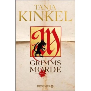 Grimms Morde | Tanja Kinkel (ISBN: 9783426306611)