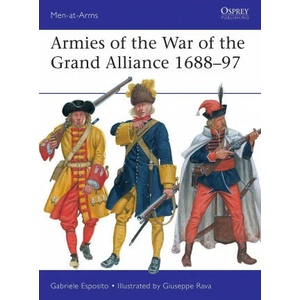 Armies of the War of the Grand Alliance 1688-97 (ISBN: 9781472844354)