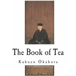 The Book of Tea | Kakuzo Okakura (ISBN: 9781721531844)
