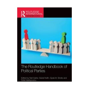 The Routledge Handbook of Political Parties | Gyda M. Sindre, Neil Carter, Sofia Vasilopoulou (ISBN: 9780367620004)