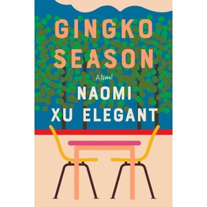 Gingko Season | XU ELEGANT NAOMI (ISBN: 9781324086147)