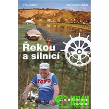 Řekou a silnicí s otlačenou zadnicí - Vlastimil Svoboda