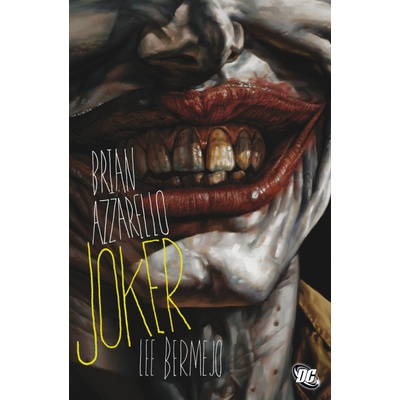 Joker - Brian Azzarello; Lee Bermejo