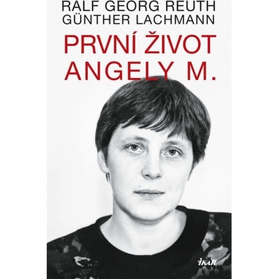 První život Angely M. - Georg Reuth Ralf, Günther Lachmann