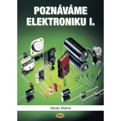 Poznáváme elektroniku I.nv. Malina, Václav
