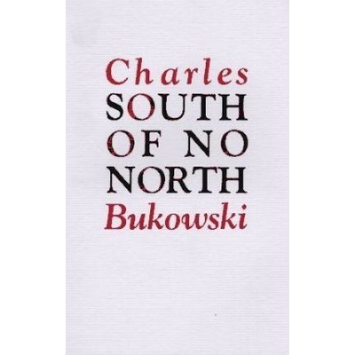 South of No North - Ch. Bukowski