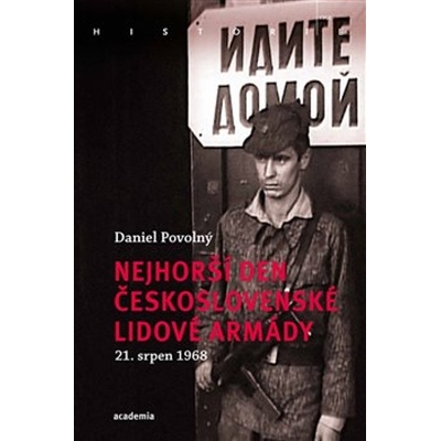 Nejhorší den Československé lidové armády - Daniel Povolný