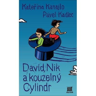 David, Nik a kouzelný Cylindr – Kanajlo Kateřina
