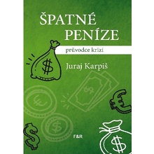 Špatné peníze - Juraj Karpiš