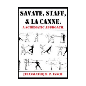 Savate, Staff, and La Canne | [Translated] M. P. Lynch (2023)