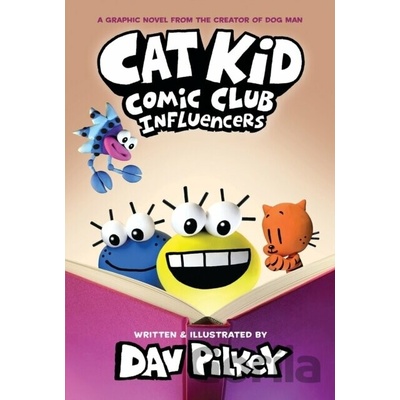 Cat Kid Comic Club #5: A Graphic Novel: From the Creator of Dog Man