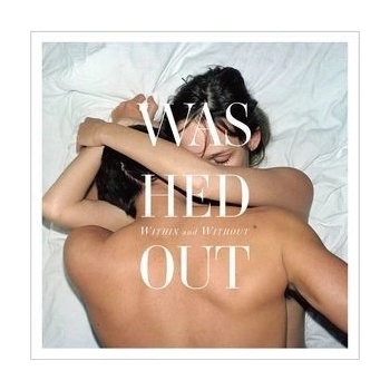 Within and Without - Washed Out LP