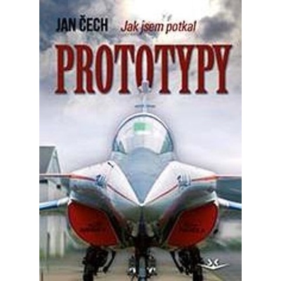 Jak jsem potkal Prototypy