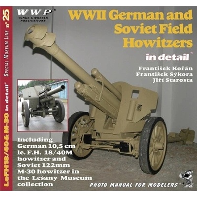 WWII German and Soviet Field Howitzers in detail - František Kořán, František Sýkora