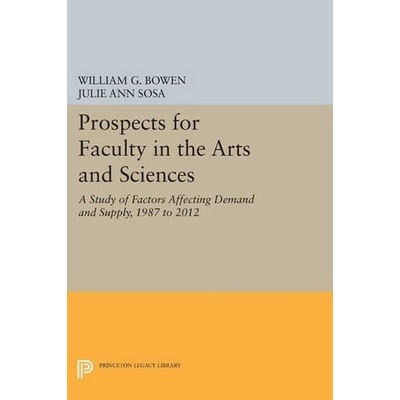 Prospects for Faculty in the Arts and Sciences - Bowen, William G. a Sosa, Julie Ann
