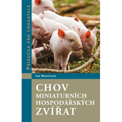 Chov miniaturních plemen - Sue Weaverová