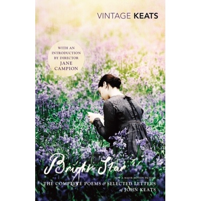 Bright Star: The Complete Poems and Selected- John Keats , Jane Campion - Intr