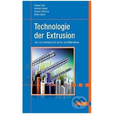 Technologie der Extrusion - Helmut Greif