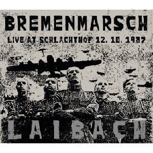 Laibach - Bremenmarsch (Live At Schlachthof 12. 10. 1987) (LP + CD) (0885513023513)
