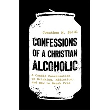 Confessions of a Christian Alcoholic