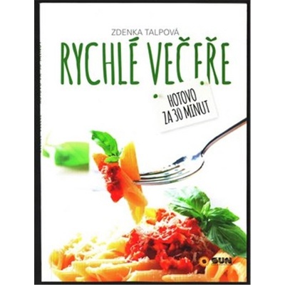 Rychlé večeře Hotovo za 30 minut