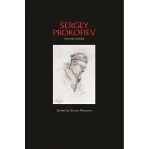 Sergey Prokofiev and His World | Simon Morrison (2008)