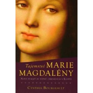 Tajemství Marie Magdalény | Cynthia Bourgeault (2013)