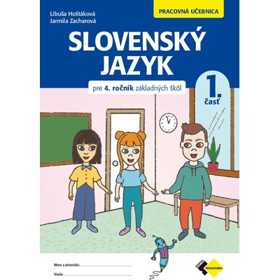 Slovenský jazyk pre 4. ročník ZŠ - učebnica 1. časť - Hoštáková Libuša, Zacharová Jarmila