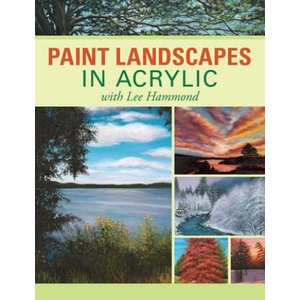 Paint Landscapes in Acrylic | Lee Hammond (ISBN: 9781600613098)