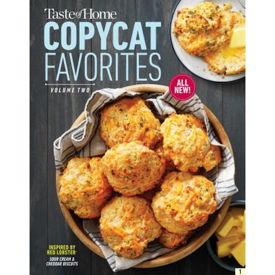 Taste of Home Copycat Favorites Volume 2: Enjoy Your Favorite Restaurant Foods, Snacks and More at Home! | V02