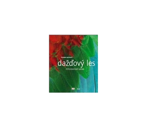 Dažďový les - Thomas Marent