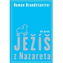 Ježíš z Nazareta - Roman Brandstaetter