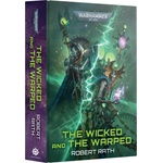 Games Workshop The Wicked and the Warped - твърди корици (BL3318)