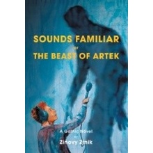 Sounds Familiar or The Beast of Artek - Zinovy Zinik